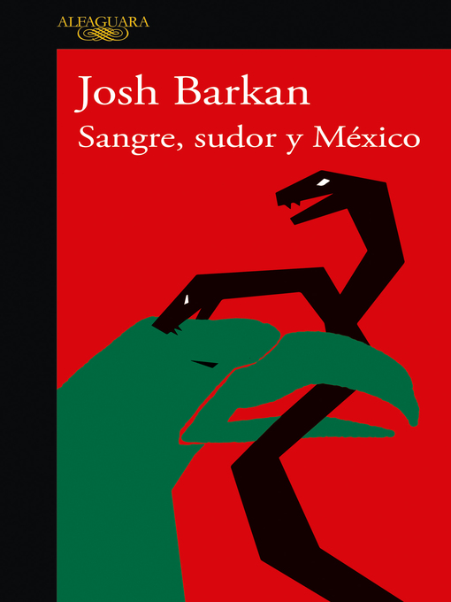 Title details for Sangre, sudor y México by Josh Barkan - Available